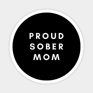 Proud Sober Mother Magnet